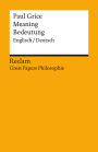 Meaning / Bedeutung. Englisch/Deutsch: [Great Papers Philosophie] - Grice, Paul - zweisprachige Ausgabe; philosophische Bücher