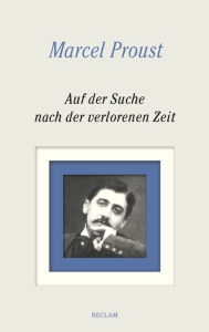 Title: Auf der Suche nach der verlorenen Zeit. Gesamtausgabe: Bände 1-8: Vollständige Textausgabe mit Kommentarband, Author: Marcel Proust