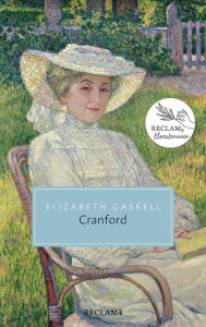 Title: Cranford: Damals - heute - morgen: Reclams Klassikerinnen, Author: Elizabeth Gaskell