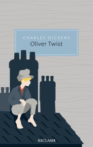 Title: Oliver Twist oder Der Werdegang eines Jungen aus dem Armenhaus: Reclam Taschenbuch, Author: Charles Dickens