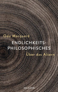 Title: Endlichkeitsphilosophisches: Über das Altern, Author: Odo Marquard