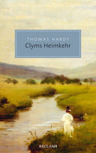 Title: Clyms Heimkehr: Reclam Taschenbuch, Author: Thomas Hardy