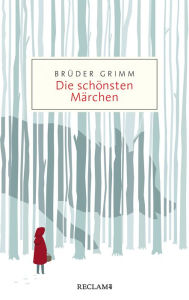 Title: Die schönsten Märchen: Reclam Taschenbuch, Author: Brüder Grimm