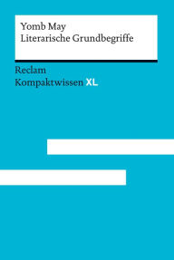 Title: Literarische Grundbegriffe: Reclam Kompaktwissen XL, Author: Yomb May