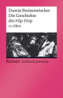 Die Geschichte des Hip-Hop. 111 Alben: Reclam Sachbuch premium