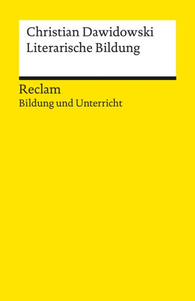 Literarische Bildung: Reclam Bildung und Unterricht