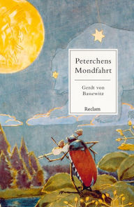 Title: Peterchens Mondfahrt. Ein Märchen: Reclams Universal-Bibliothek, Author: Gerdt von Bassewitz