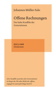 Title: Offene Rechnungen. Der kalte Konflikt der Generationen: Reclam. Denkraum, Author: Johannes Müller-Salo