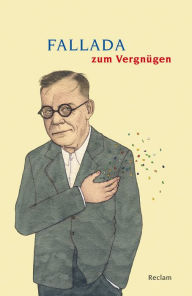 Title: Fallada zum Vergnügen: Reclams Universal-Bibliothek, Author: Karl-Heinz Göttert