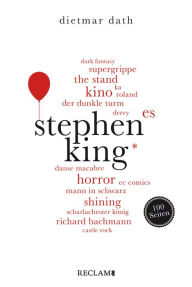 Title: Stephen King. 100 Seiten: Reclam 100 Seiten, Author: Dietmar Dath