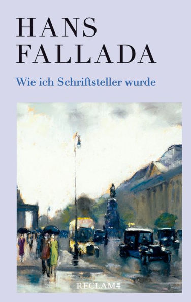 Wie ich Schriftsteller wurde: Fallada, Hans - Deutsch-Lektüre, Deutsche Klassiker der Literatur