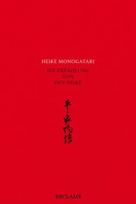 Title: Heike monogatari: Die Erzählung von den Heike, Author: Reclam Verlag