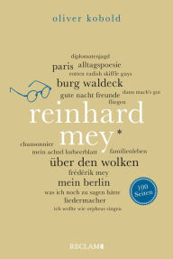 Title: Reinhard Mey. 100 Seiten: Reclam 100 Seiten, Author: Oliver Kobold