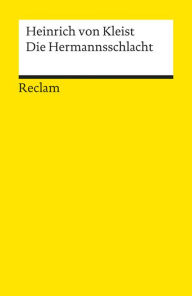 Title: Die Hermannsschlacht. Ein Drama: Reclams Universal-Bibliothek, Author: Heinrich von Kleist