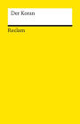 Der Koran: Erläuterungen; Weltreligionen - 14263 - Durchges. und aktual. Ausgabe 2023