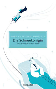 Title: Die Schneekönigin und andere Wintermärchen: Reclam Taschenbuch, Author: Hans Christian Andersen