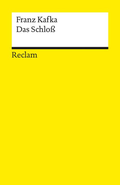 Das Schloß: Roman. Textausgabe mit Nachwort - Kafka, Franz - Deutsch-Lektüre, Deutsche Klassiker der Literatur