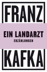 Title: Ein Landarzt. Erzählungen: Reclams Universal-Bibliothek, Author: Franz Kafka