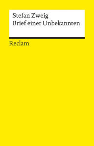 Title: Brief einer Unbekannten. Novelle: Reclams Universal-Bibliothek, Author: Stefan Zweig