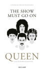 »The Show Must Go On«: Queen - Die Bandbiographie