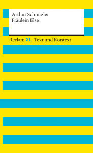 Title: Fräulein Else. Textausgabe mit Kommentar und Materialien: [Reclam XL - Text und Kontext] - Schnitzler, Arthur - 16129, Author: Arthur Schnitzler