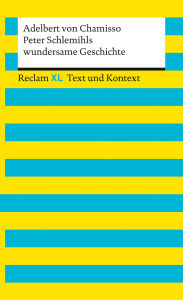 Title: Peter Schlemihls wundersame Geschichte. Textausgabe mit Kommentar und Materialien: [Reclam XL - Text und Kontext] - Chamisso, Adelbert von, Author: Adelbert von Chamisso