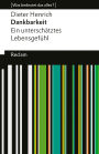 Dankbarkeit. Ein unterschätztes Lebensgefühl: [Was bedeutet das alles?]