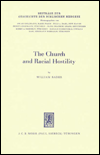 Title: The Church and Racial Hostility: A History of Interpretation of Ephesians 2: 11-22 / Edition 1, Author: William Rader