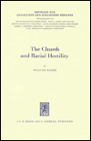 The Church and Racial Hostility: A History of Interpretation of Ephesians 2: 11-22 / Edition 1