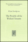 The Parable of the Wicked Tenants: An Inquiry into Parable Interpretation