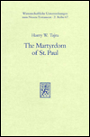 Title: The Martyrdom of St. Paul: Historical and Judicial Context, Traditions, and Legends, Author: H W Tajra
