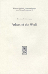 Title: Fathers of the World: Essay in Rabbinic and Patristic Literatures, Author: Burton L Visotzky