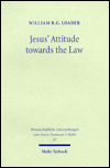 Title: Jesus' Attitude towards the Law: A Study of the Gospels, Author: William R Loader
