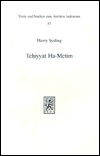 Tehiyyat Ha-Metim: The Resurrection of the Dead in the Palestinian Targums of the Pentateuch and Parallel Traditions in Classical Rabbinic Literature / Edition 1