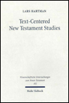 Text-centered New Testament Studies: Text-Theoretical Essays on Early Jewish and Early Christian Literature / Edition 1