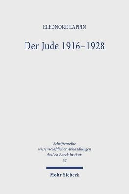 Der Jude 1916-1928: Judische Moderne zwischen Universalismus und Partikurlarismus