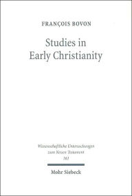 Title: Studies in Early Christianity, Author: Francois Bovon