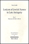 Lexicon of Jewish Names in Late Antiquity: Part I: Palestine 330 BCE-200 CE