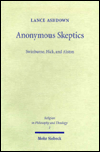 Title: Anonymous Skeptics: Swinburne, Hick, and Alston, Author: Lance Ashdown