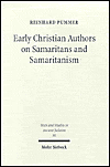 Title: Early Christian Authors on Samaritans and Samaritanism: Texts, Translations and Commentary, Author: Reinhard Pummer