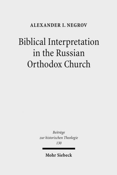 Biblical Interpretation in the Russian Orthodox Church: A Historical and Hermeneutical Perspective