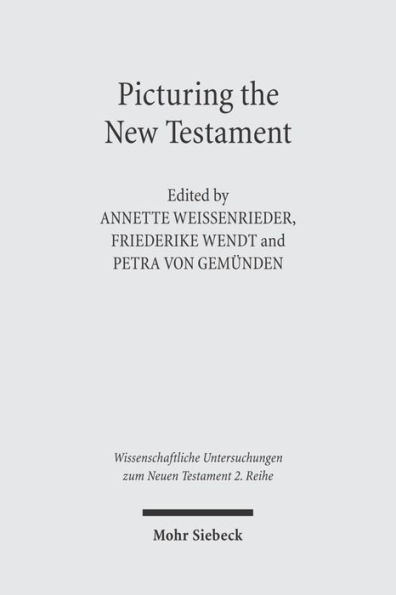 Picturing the New Testament: Studies in Ancient Visual Images