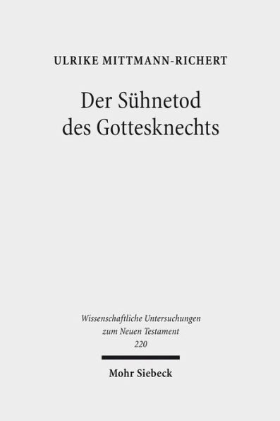 Der Suhnetod des Gottesknechts: Jesaja 53 im Lukasevangelium