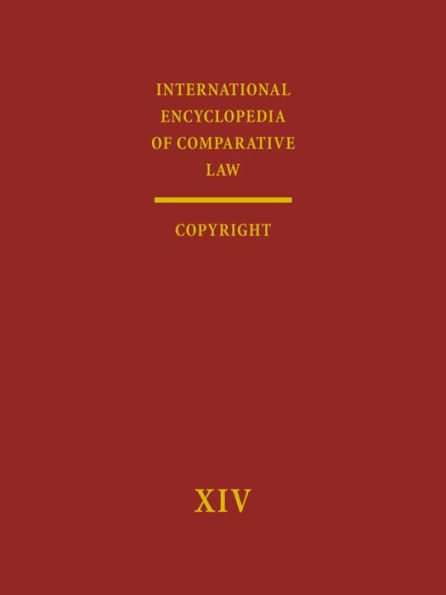International Encyclopedia of Comparative Law: Volume XIV: Copyright and Industrial Property