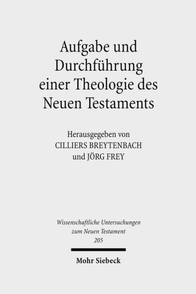 Aufgabe und Durchfuhrung einer Theologie des Neuen Testaments