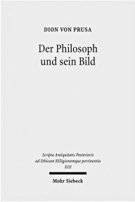 Title: Der Philosoph und sein Bild, Author: Dion von Prusa