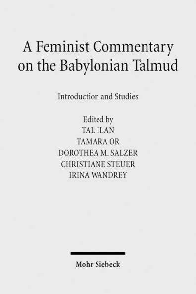 A Feminist Commentary on the Babylonian Talmud: Introduction and Studies / Edition 1