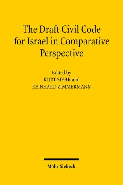 The Draft Civil Code for Israel in Comparative Perspective