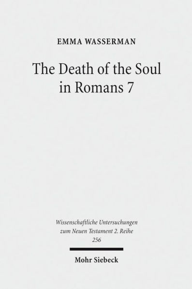 The Death of the Soul in Romans 7: Sin, Death, and the Law in Light of Hellenistic Moral Psychology
