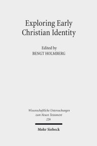 Title: Exploring Early Christian Identity / Edition 1, Author: Bengt Holmberg